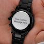 Engraved Chronograph Watch - Personalize with your custom message | Sentimental Keepsake Gift for the Guy who has everything