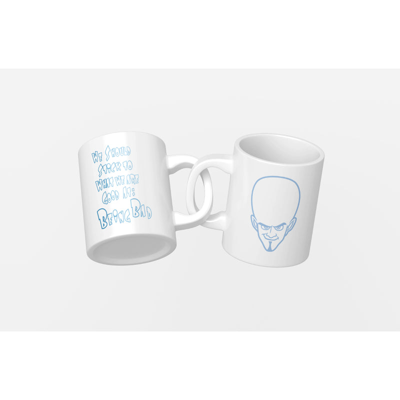 Funny Megamind quote coffee mug | Best gift for Mega mind fans | Being Bad (11oz)