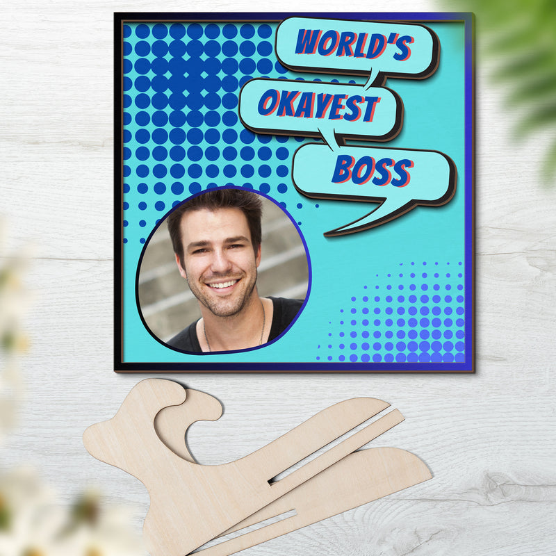 Boss Appreciation Day | Personalized Photo gift | 2-layer Wooden Sign | Worlds Okayest Boss