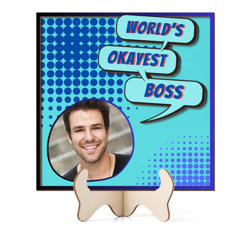 Boss Appreciation Day | Personalized Photo gift | 2-layer Wooden Sign | Worlds Okayest Boss