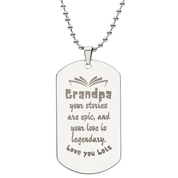 Engraved Dog Tag Necklace with Ball Chain | Personalized Unique Sentimental Gift for Grandfather who has everything | Legendary Grandpa Stories