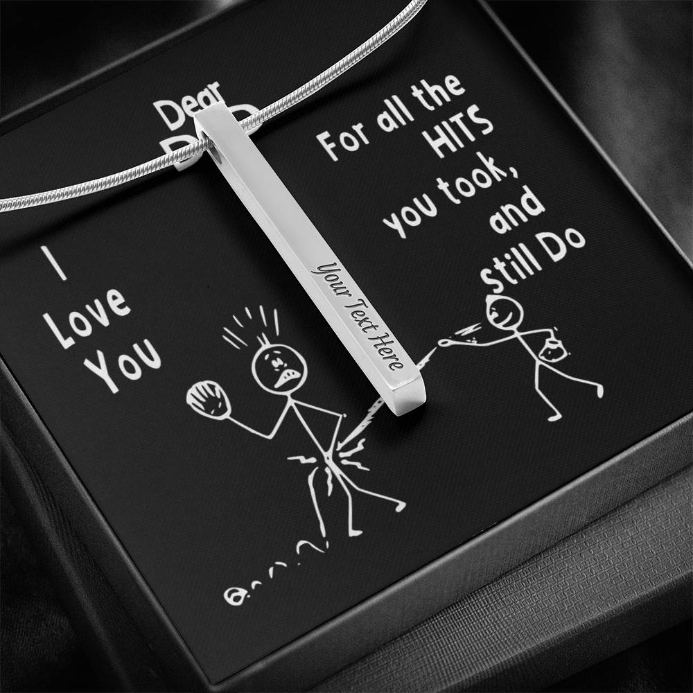 Funny Father's Day Personalized Vertical Bar / Stick Necklace | To Father from Son - For all the Hits