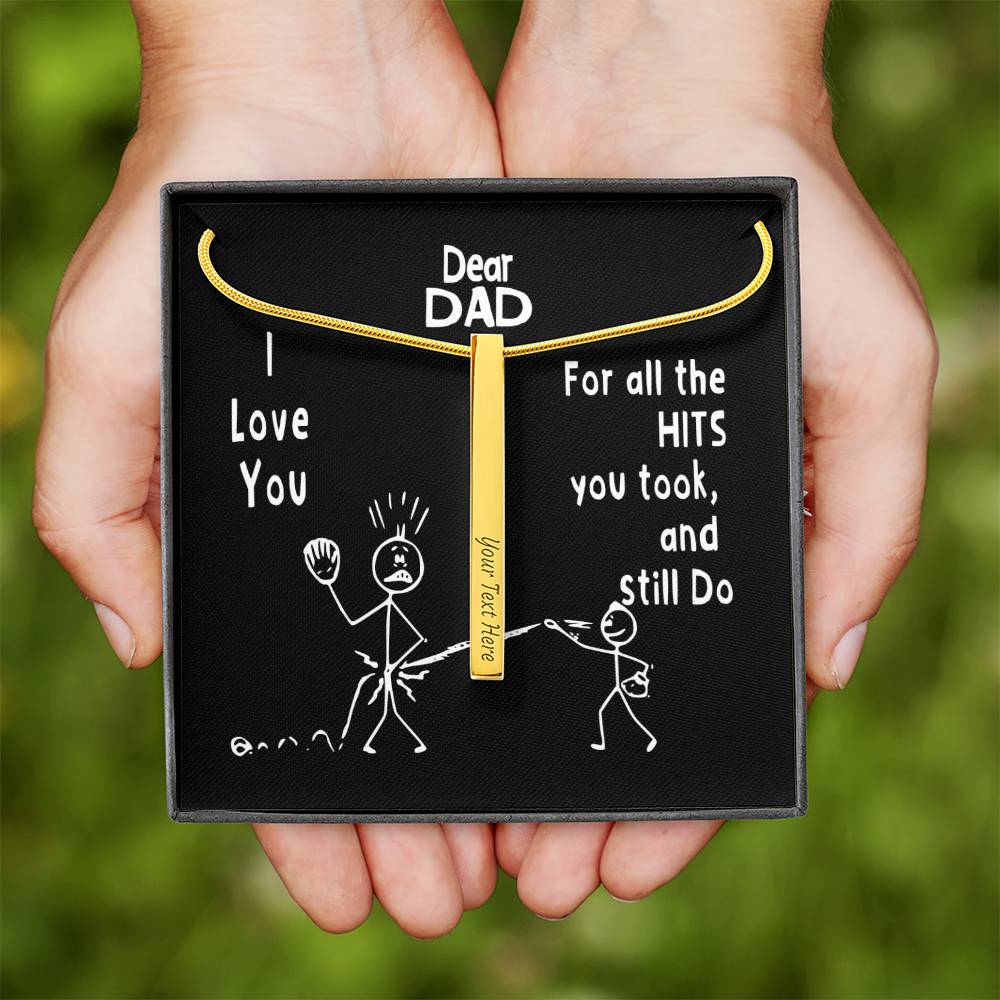 Funny Father's Day Personalized Vertical Bar / Stick Necklace | To Father from Son - For all the Hits