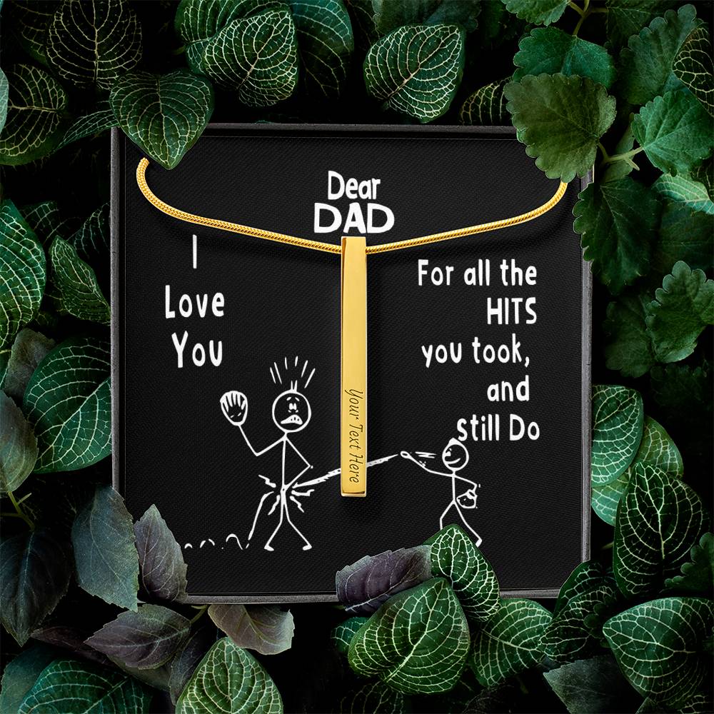 Funny Father's Day Personalized Vertical Bar / Stick Necklace | To Father from Son - For all the Hits