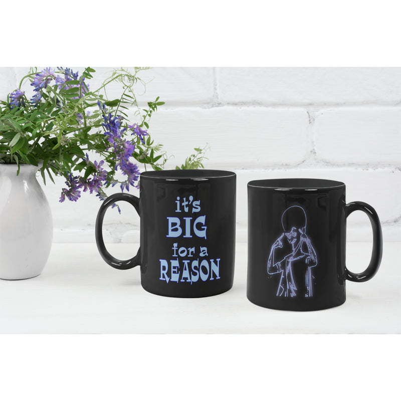 Funny Megamind quote coffee mug | Best gift for Mega mind fans | Its Big for a Reason (11oz)