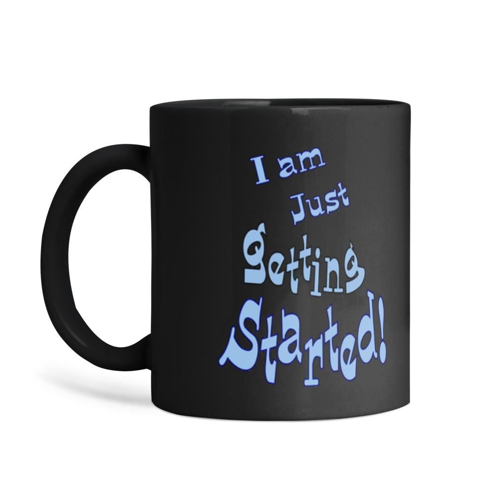 Funny Megamind quote coffee mug | Best gift for Mega mind fans | Just Getting Started (11 Oz)