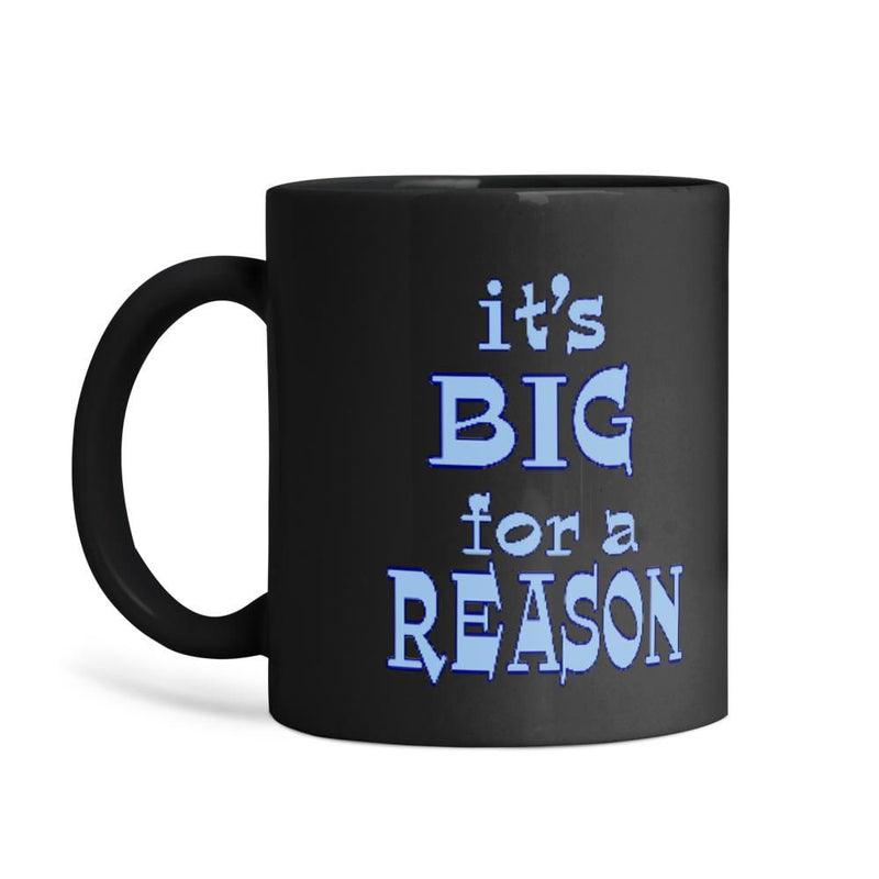 Funny Megamind quote coffee mug | Best gift for Mega mind fans | Its Big for a Reason (11oz)