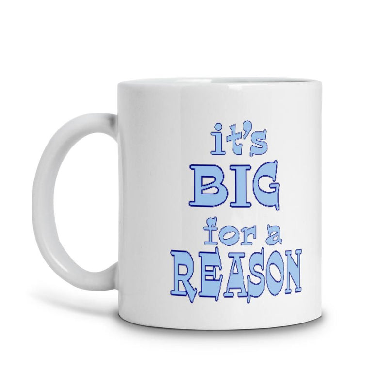 Funny Megamind quote coffee mug | Best gift for Mega mind fans | Its Big for a Reason (11oz)